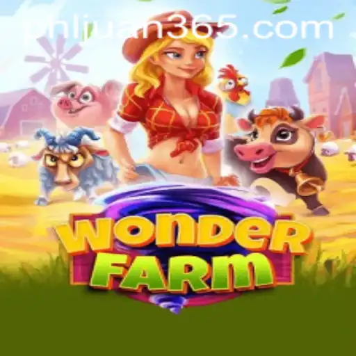 Exploring the Enchanting World of WonderFarm: A Game Experience with JUAN365